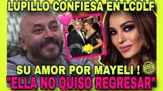 LUPILLO RIVERA RECUERDA CON MUCHO AMOR A MAYELI ALONSO💕EN LA CASA DE LOS FAMOSOS. NOTICIAS DE LA RED