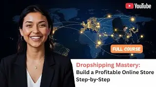 Dropshipping Mastery: Build a Profitable Online Store Step-by-Step