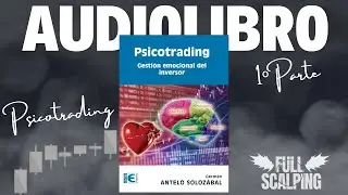 Psicotrading AUDIOLIBRO TRADING (Primera Parte)