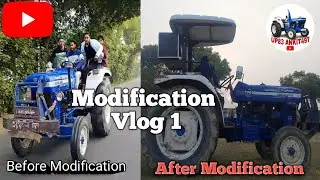 Force Balwan Tractor Modification Vlog #modifiedtractorvideo #viralvideo #forcetractor#vlog