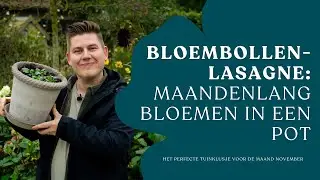 🌷 Bloembollenlasagne maken: Het perfecte einde van het tuinseizoen! 🌷 I Angelo Dorny