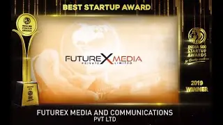 India 500 Startup Awards 2019 Winner Futurex Media and Communications Pvt Ltd.
