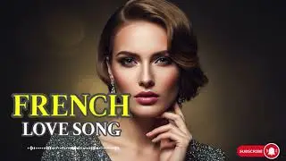 Romantic French Music &ndash; Dans Tes Yeux 💞 The Sound of True Love in Paris