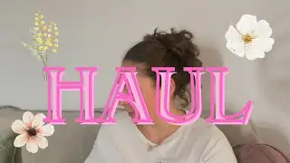 Haul de printemps + anniversaire