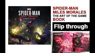 Spider-Man Miles Morales The Art of the Game Marvel Flip Through