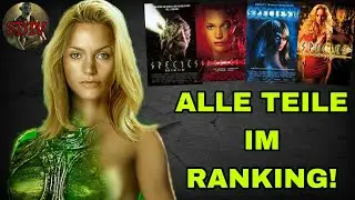 SPECIES: Ich ranke die Filme vom SCHLECHTESTEN bis zum BESTEN!