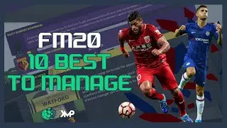 10 Most Entertaining Teams to Manage in FM20