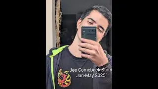 JEE Main & Advanced comeback story right from 22nd jan to 18 may 2025 .A video for jee 26,27