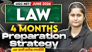 UGC NET Law Preparation 2026 | UGC NET Law 4 Months Preparation Strategy 2026