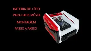 BATERIA DE LITIO PARA HACK MOVEL MONTAGEM PASSO A PASSO