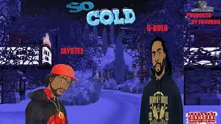 So Cold Jaystee & G-Bolo official Audio produced by Fr3droq