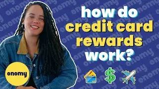 credit card rewards, points & cashback: EXPLAINED 💳 (L)earning credit | onomy