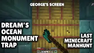 Dream's Ocean Monument Trap - Last Minecraft Manhunt