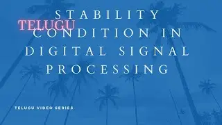 Stability Condition in Digital Signal Processing