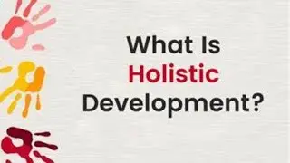 Holistic Development in Early Childhood Explained