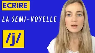 Comment écrire la semi-voyelle /j/ ⎜Prononciation