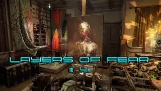 Layers of Fear # 4