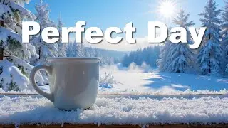 Perfect Day ☕ Chill House & Chill Music for Good Mood and Positivity All Day