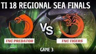 [ENG] TNC Tigers vs TNC Pro | The International 2018 | Regional Qualifiers | Game 3 | BO3