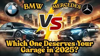 Top Auto Expert Reveals Why Mercedes BEATS BMW in 2025