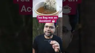 Tea Bag - An Accidental invention ☕