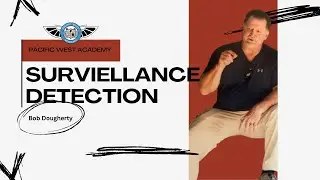 Surveillance Detection and Counter-Surveillance Training at Pacific West Academy