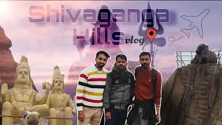 🔴Shivagange Hills Vlog 🔱||Adventures and Thrilling Hikking||Tumkur Bangalore||Scooby Vlogs||