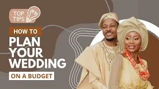 HOW TO PLAN YOUR WEDDING ON A BUDGET IN NIGERIA ||TIPS #budgetwedding#
