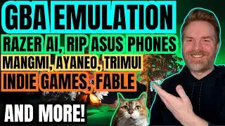 New GBA Emulation Improvements, RIP Asus Phones, Nova Launcher gets Ads and more