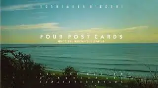 Hiroshi Yoshimura - Four Post Cards (Full Album) [Stretched]