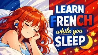 Learn French Effortlessly While Sleeping | 510 Bilingual Phrases  | Full 2 Hour Session