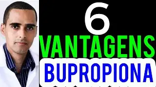 6 vantagens da BUPROPIONA, buene, wellbutrin, zetron, bup, seth, bupium, zyban, inip