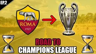 ROAD TO CHAMPIONS CON LA ROMA!! QUANTI ANNI CI VOGLIONO PER VINCERE LA CHAMPIONS LEAGUE? EP.2