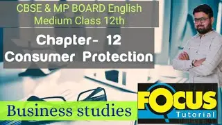 Chapter-12  consumer protection, consumer rights, Consumer Responsibilities,