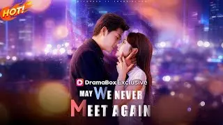 【May We Never Meet Again(DUBBED)】He Loved Another, She Finally Walked Away