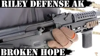Riley Defense AK47 - Разбитая надежда...