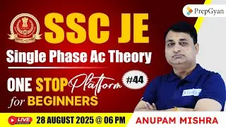 SSC JE 2025 | Single Phase AC Theory Explained for Beginners | Complete One Stop Preparation