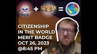 Unleashing Infinite Adventure: Earning BSA Citizenship in the World LIVE in Bioshock Infinite!