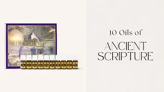 The 10 Oils of Ancient Scripture: Healing Wisdom from the Bible