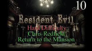 Resident Evil HD Remaster - Steam - Сложный уровень сложности - Крис, эпизод 10: Возвращение в ос...