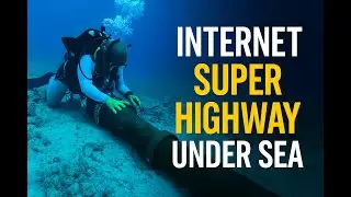 INTERNET SUPER HIGHWAY UNDER SEA |  HOW INTERNET CONNECTIVITY WORK UNDER SEA |