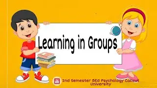 2nd semester BEd Psychology/ Learning in Groups/ Group cohesion,morale, leadership