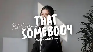 THAT SOMEBODY - Rafi Sudirman Cover by Sela Merasa