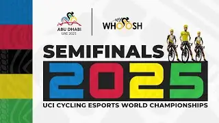 UCI Cycling Esports World Championships &ndash; Semi-Finals - AR