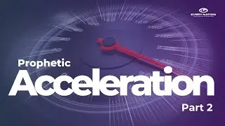 Prophetic Acceleration (Part 2) - Ps. Eric Bapetel
