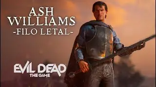 BUILD PARA ASH WILLIAMS GUERRERO ''FILO LETAL'' - EVIL DEAD THE GAME