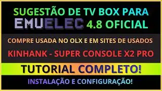 🎮EmuELEC | Como adquirir TV Box compatível | TUTORIAL | v 4.8 oficial no Super Console X2 Pro S905X2