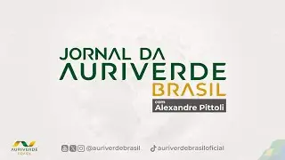 Jornal da Auri Verde Brasil – Alexandre Pittoli - 23/01/2026