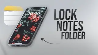 Как заблокировать папку &laquo;Заметки&raquo; на iPhone (объяснение)