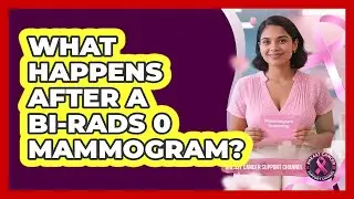 What Happens After A BI-RADS 0 Mammogram?